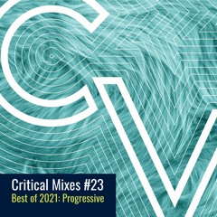 Critical Mixes 23 - Best of 2021 Progresive