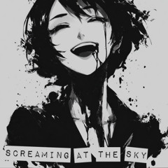 Screaming At The Sky