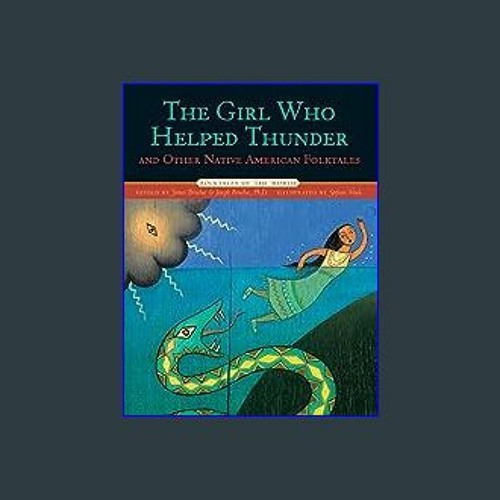 Stream {pdf} 📖 The Girl Who Helped Thunder and Other Native American