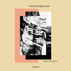 OECUS Premiere | Vertical Spectrum - Była na katarchora [FAUT041]