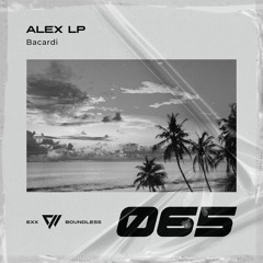 Alex LP - Bacardi [Preview]