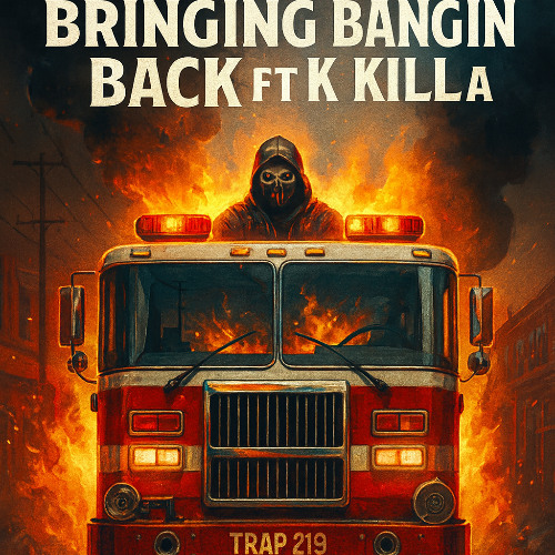 Bringing_Bangin_Back_Ft_K_Killa