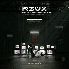 Premiere: RZVX - Corrupt Propaganda (Johnny Piras & TORRE Remix) [EYD021]