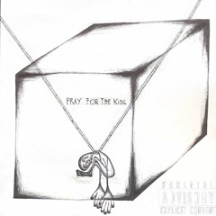 PRAY FOR THE KIDS