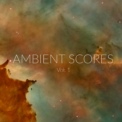 Ambient Scores | Vol.1 | Beautiful Chill Mix