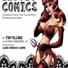 Download Book [PDF] Erotic Comics: A Graphic History from Tijuana Bibles to Unde
