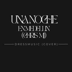 Una noche en Medellín | DressMusic - (Cover)