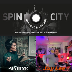 Wahine & Jay Lee - Spin City, Ep. 371