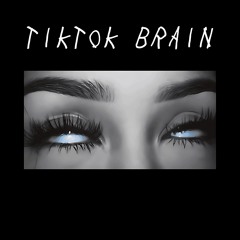 TikTok Brain