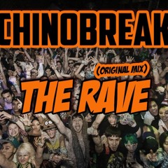 ChinoBreak - The Rave (Original Mix)