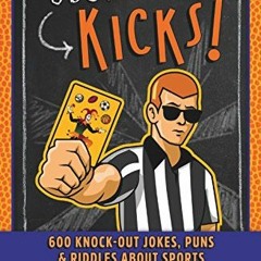 Download pdf Just for Kicks!: 600 Knock-Out Jokes, Puns & Riddles about Sports by  John Briggs