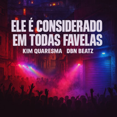 Ele É Considerado em Todas Favelas