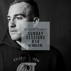 Sunday Sessions #14 w/ Was A Be