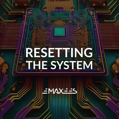Resetting The System (Original Mix)