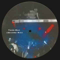 Tard - Mac (second Mix)