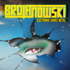 Brojanowski - Electronic Dance Metal (seamless mix)