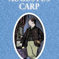 [READ] PDF 📍 Augustus Carp (Ático de los Libros nº 22) (Spanish Edition) by  Henry H