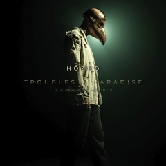 Troubles In PARADISE (ZAMBRA REMIX)