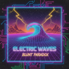 Electric Waves by Blunt Paradox