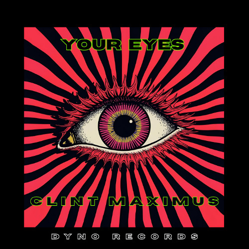 Clint Maximus - Your Eyes