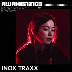 Awakenings Podcast S311 - Inox Traxx