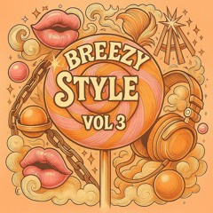 BREEZY STYLE 3.0 - LIVE MIX