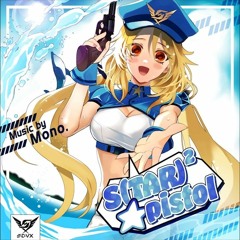 【音源】[SDVX] Mono. - S(TAR)²☆pistol