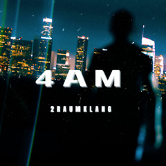 4 AM