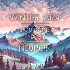 Winter 2024 | Liquid Drum & Bass mix by Neuron