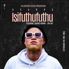 Isifuthufuthu (ft. Sharks Nkonki & Lonray)