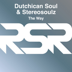 Dutchican Soul & Stereosoulz - The Way (Edit)