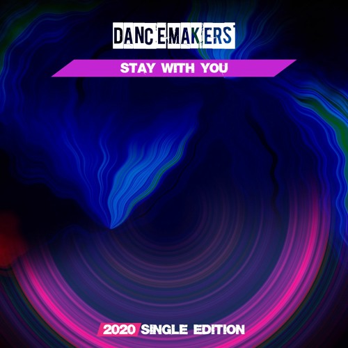 Dance Makers - Stay With You (dj Mauro Vay GF Mix)