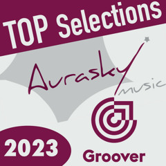 TOP Selections⎟Aurasky Music