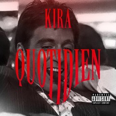 Kira - Quotidien