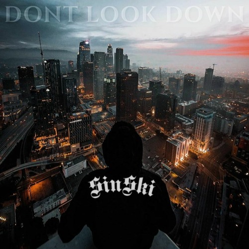 Don't Look Down - Sinski