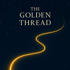 The Golden Thread