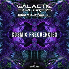 Galactic Explorers & Braincell - Cosmic Frequencies | OUT NOW on Digital Om!🕉️