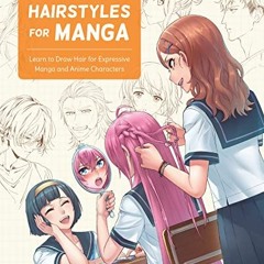 [Read] EPUB ✉️ How to Draw Hairstyles for Manga: Learn to Draw Hair for Expressive Ma