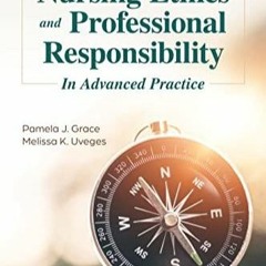 $PDF$/READ/DOWNLOAD Nursing Ethics and Professional Responsibility in Advanced Practice