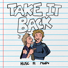 Take It Back (ft. MOEN)