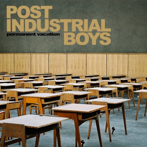 POST01 - POST INDUSTRIAL BOYS - PERMANENT VACATION