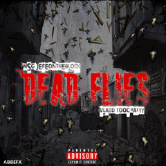 Dead Flies Feat. Vladd TooCrazyy