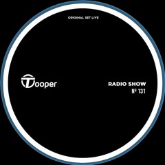 Dj Tooper Radio Show # 131