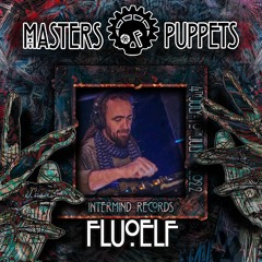 DJ Fluoelf - Masters Of Puppets 2022 (DarkProg To Psytechno) Jul'22 Live Rec