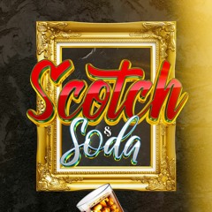 SCOTCH & SODA PT2 PROMO AUDIO