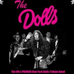 "Personality Crisis" by The Dolls (The UK's premier New York Dolls tribute band).