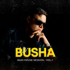 Bass House Session Vol. 1