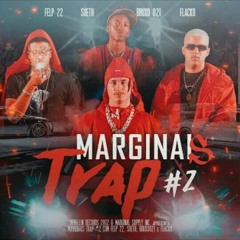 Marginais Trap #2 - Felp 22, Sueth, Flacko & Bruxo 021