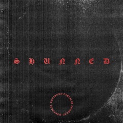 Shunned (Prod.holdupjay)
