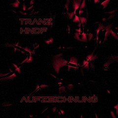 ECHO Rec. Premiere | [FREE DOWNLOAD] TRANZ & HNDF - Aufzeichnung
